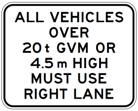 R6-246n All Vehicles Over 20t Gvm or 4.5m High Must Use Right Lane