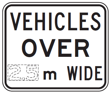 R9-13-1 Size Restriction Vehicles Over x(m) WIDE
