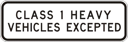 R9-235n - Class 1 Heavy Vehicles Excepted