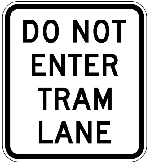 R9-240n Do Not Enter Tram Lane