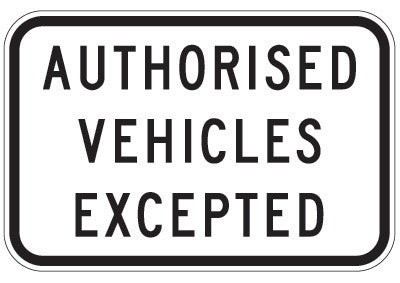 R9-4 - Authorised Vehicles Excepted