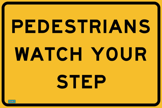 SWING STAND SIGN ONLY - PEDESTRIANS WATCH YOUR STEP