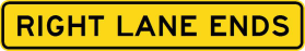 W4-9-1n(R) - Right Lane Ends (TUNNEL USE ONLY)