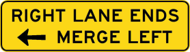 W4-9-2n(R) - Right Lane Ends Merge Left (arrow left) (Tunnel Use Only)