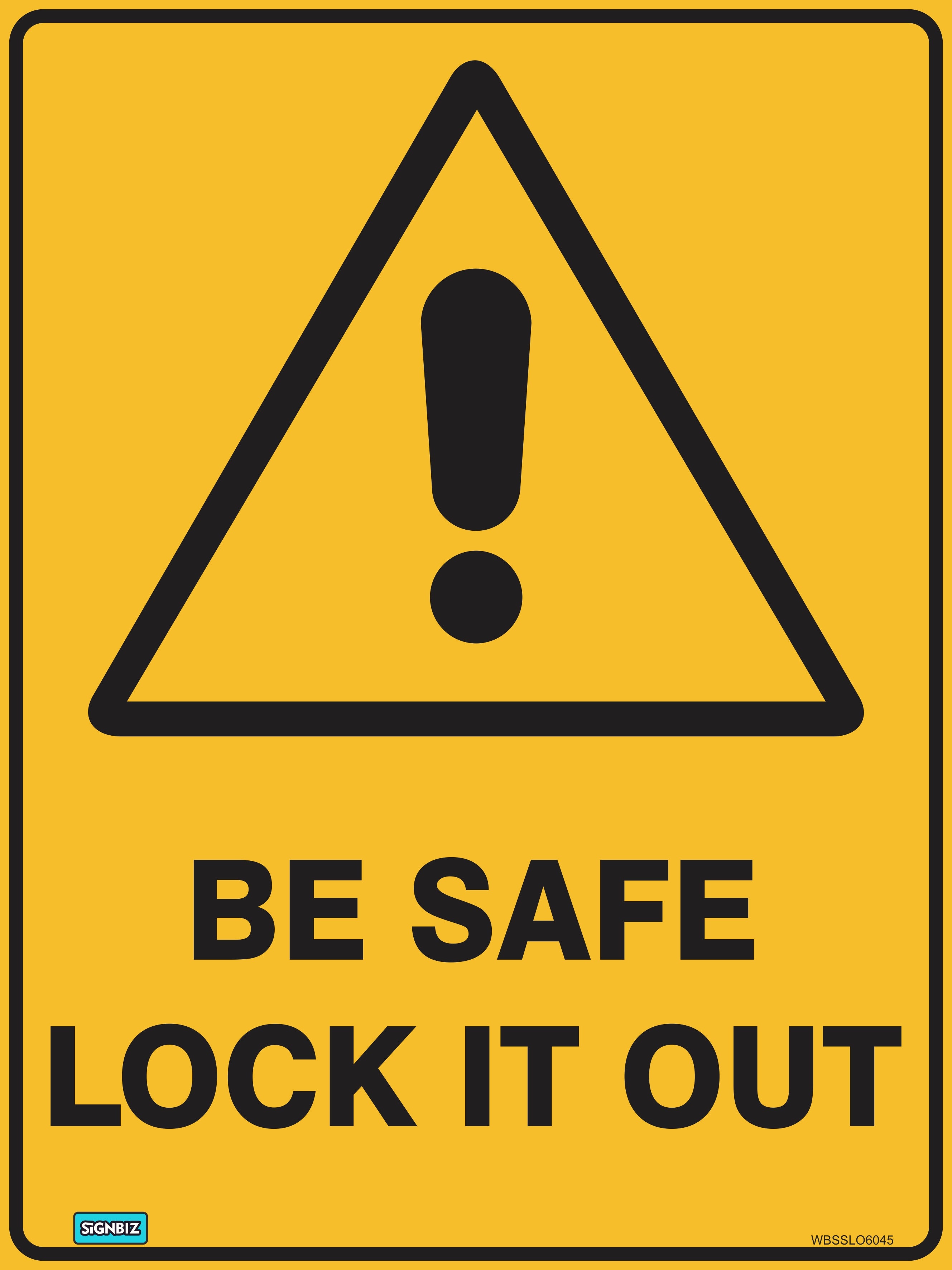 Look Out Warning Be Safe Look Out – Signbiz