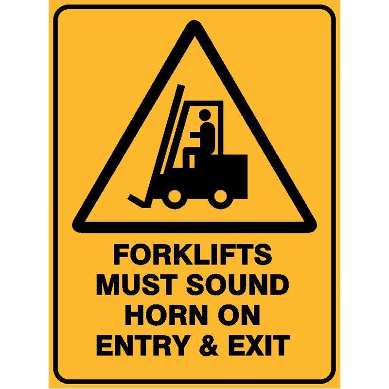 WARNING FORKLIFTS MUST SOUND HORN ON ENTRY AND EXIT