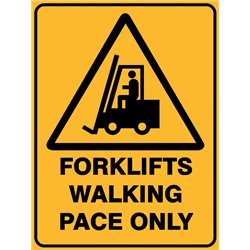 WARNING FORKLIFTS WALKING PACE ONLY