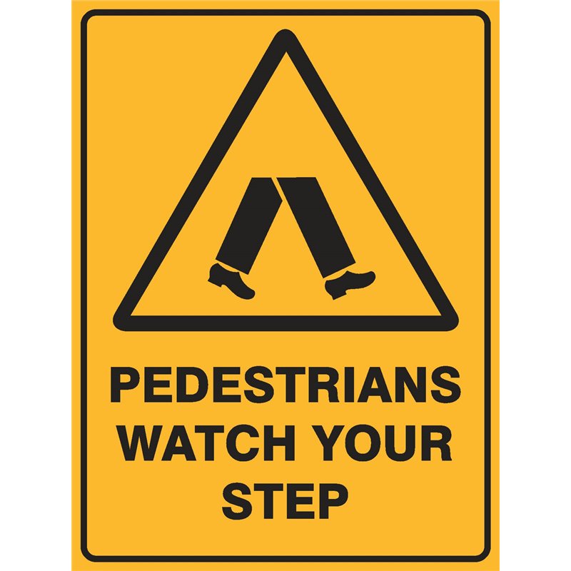 WARNING PEDESTRIANS WATCH YOUR STEP