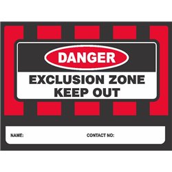 DANGER EXCLUSION ZONE KEEP OUT