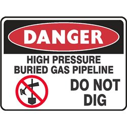 DANGER HIGH PRESSURE BURIED GAS PIPELINE DO NOT DIG