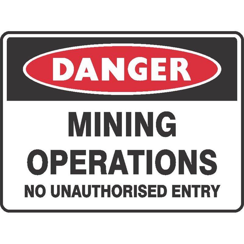 DANGER MINING OPERATIONS NO ENTRY