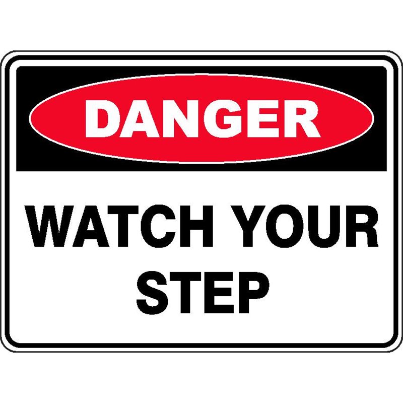 DANGER WATCH YOUR STEP