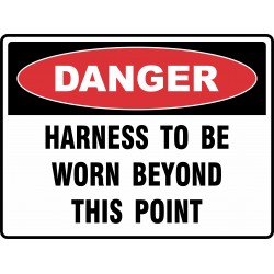 DANGER HARNESS TO BE WORN...