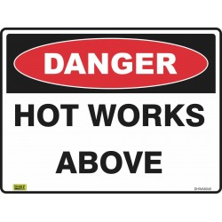 DANGER HOT WORKS ABOVE