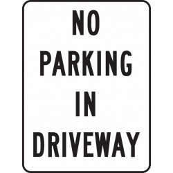 NO PARKING IN DRIVEWAY
