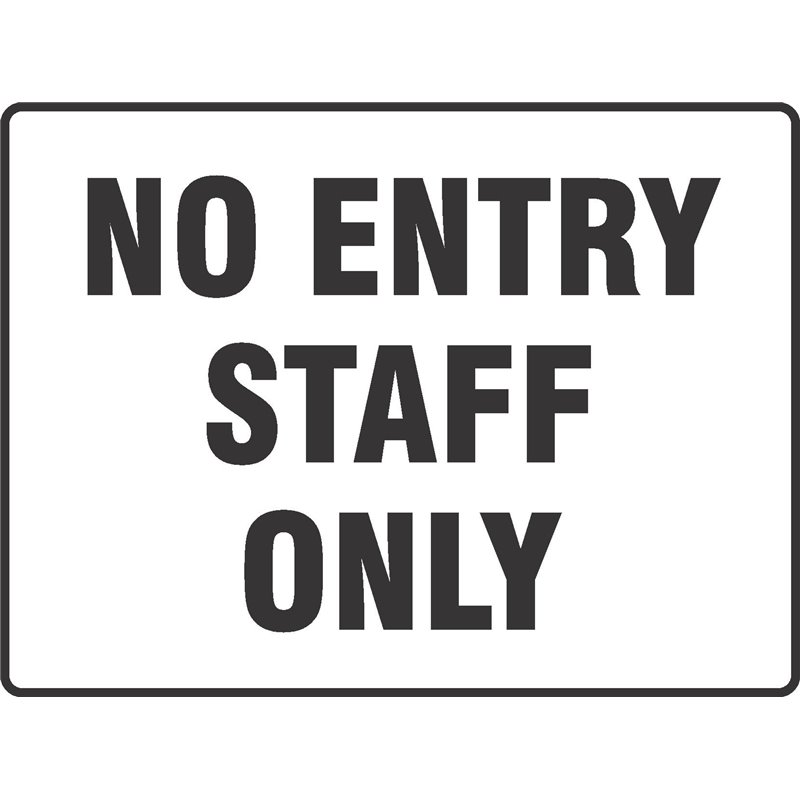 GENERAL NO ENTRY STAFF ONLY