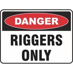 DANGER RIGGERS ONLY