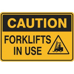 CAUTION FORKLIFTS IN USE