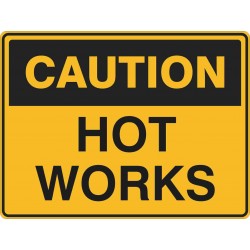 CAUTION HOT WORKS