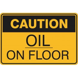 CAUTION OIL ON FLOOR