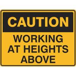 CAUTION WORKING AT HEIGHTS...