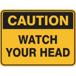 CAUTION WATCH YOUR HEAD
