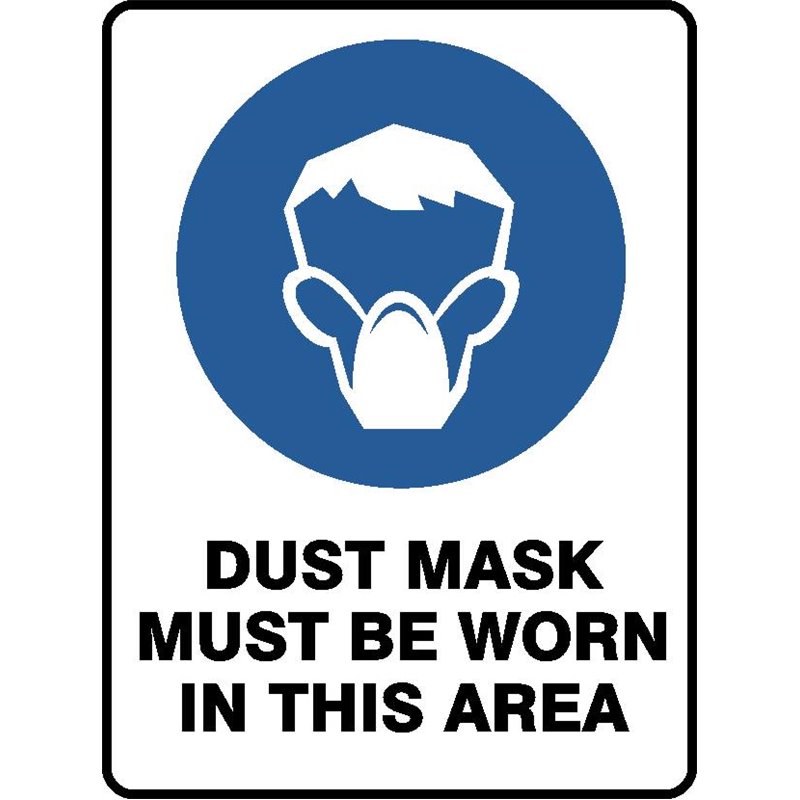 MAND DUST MASK MUST BE WORN