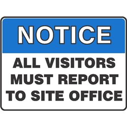 NOTICE ALL VISITORS MUST