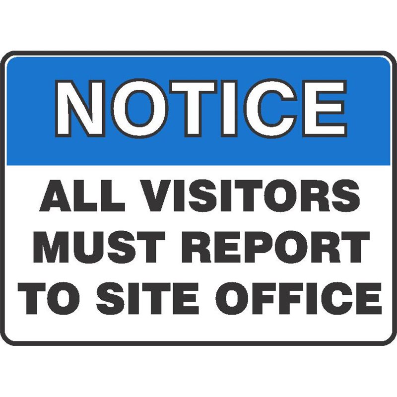 NOTICE ALL VISITORS MUST