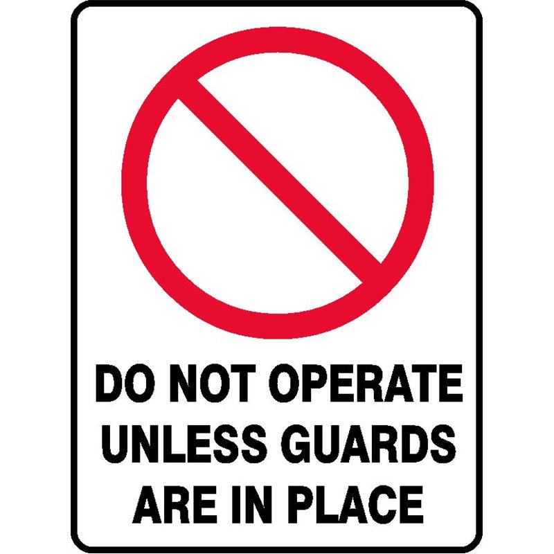 PROHIB USE UNLESS GUARDED