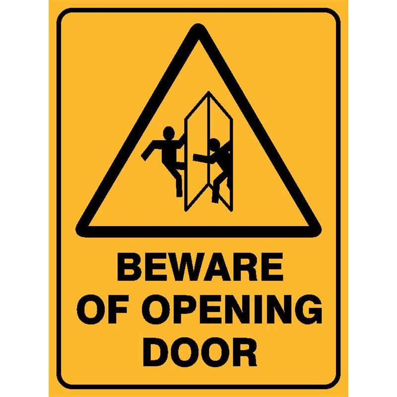 WARNING BEWARE OF OPENING DOOR
