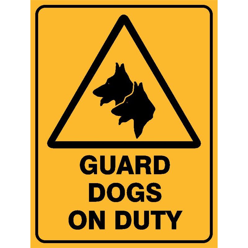 WARNING GUARD DOG ON DUTY