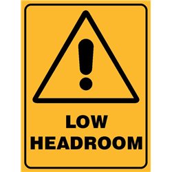 WARNING LOW HEADROOM