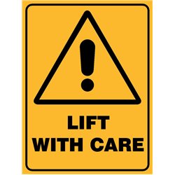 WARNING LIFT WITH CARE