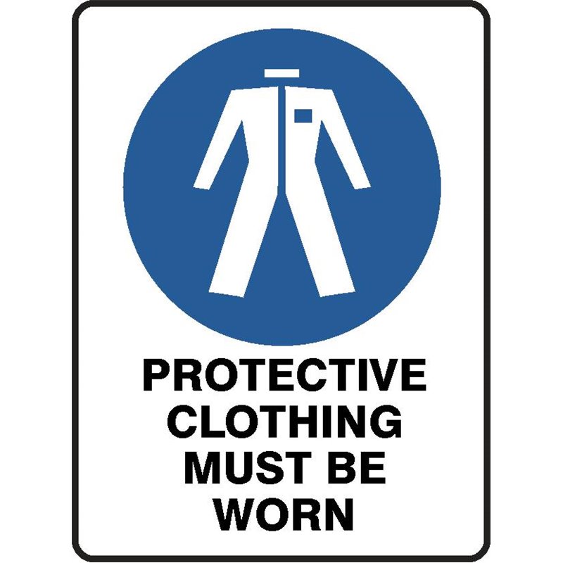 MANDATORY PROTECTIVE CLOTHING MUST BE WORN