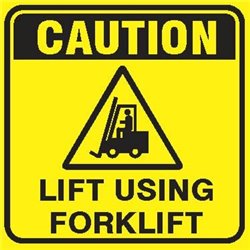 CAUTION LIFT BY USING FORKLIFT