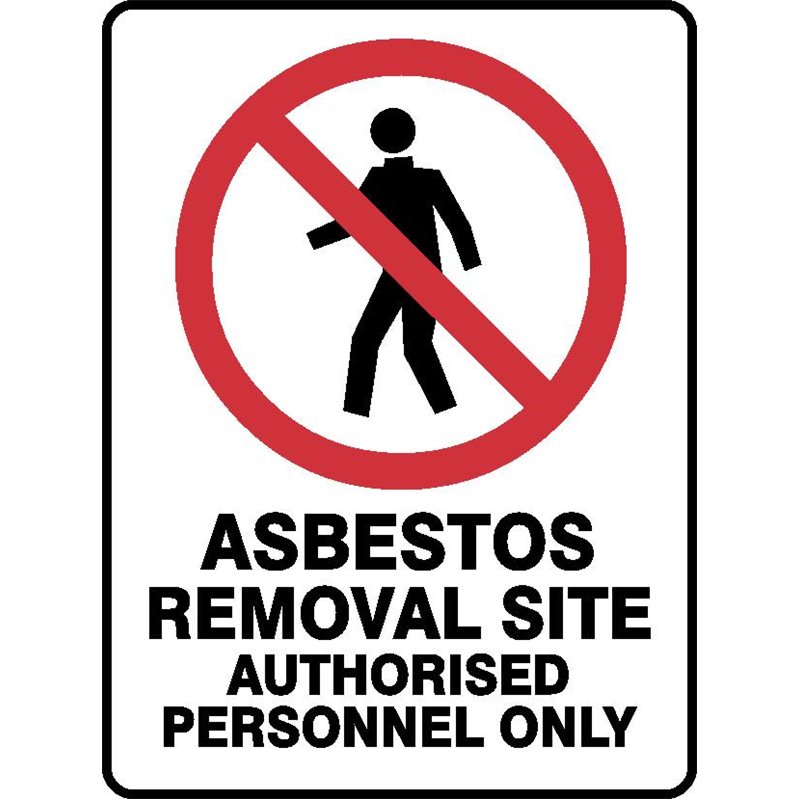 PROHIBITION ASBESTOS REMOVAL SITE AUTHORISED PERSONNEL ONLY