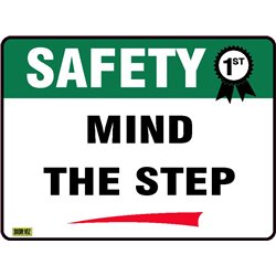 SAFETY FIRST MIND THE STEP
