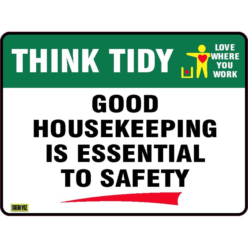 THINK TIDY GOOD HOUSEKEEPING IS ESSENTIAL TO SAFETY