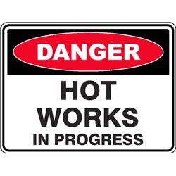 DANGER HOT WORKS IN PROGRESS