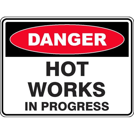 DANGER HOT WORKS IN PROGRESS