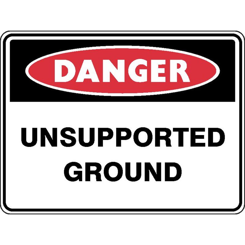 DANGER UNSUPPORTED GROUND