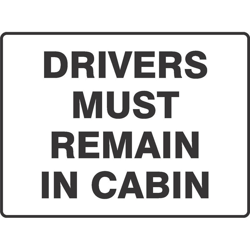 DRIVERS MUST REMAIN IN VEHICLE