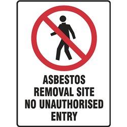 PROHIBITED ASBESTOS REMOVAL SITE NO UNAUTHORISED ENTRY