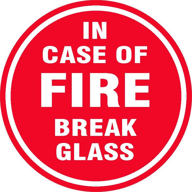 IN CASE OF FIRE BREAK GLASS