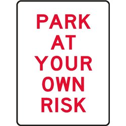 PARKING PARK AT YOUR OWN RISK